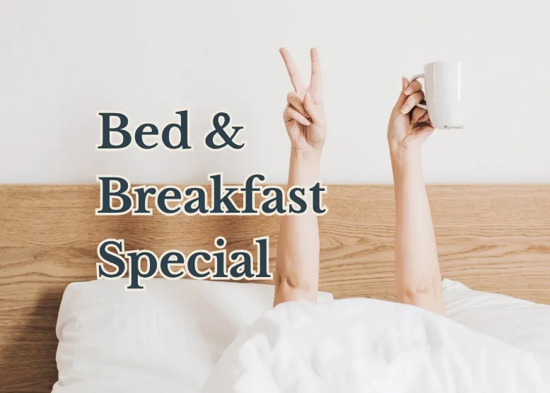 Bed & Breakfast Special